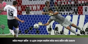 Kèo Phạt Đền - 3 Lựa Chọn Hoàn Hảo Khi Đến Với 88VV