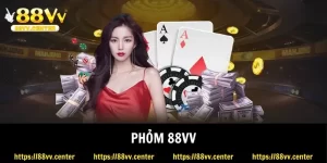 Phỏm 88vv – Chơi Bài Đổi Thưởng Hấp Dẫn Cho Game Thủ